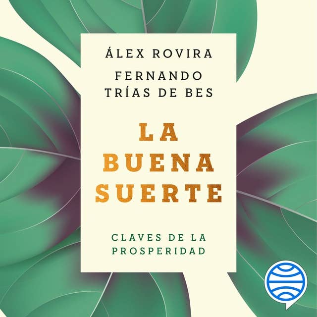 La buena suerte: Claves de la prosperidad