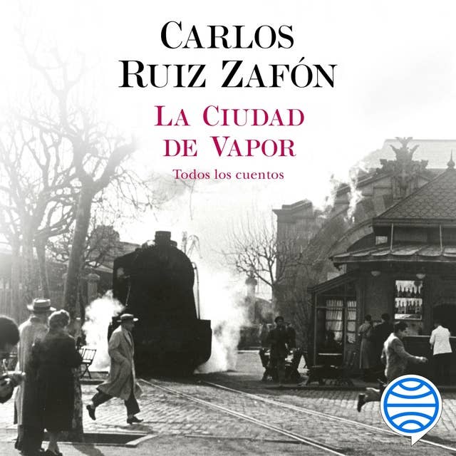 La Ciudad de Vapor by Carlos Ruiz Zafon