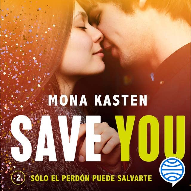 Save You (Serie Save 2): La novela que ha inspirado la serie Maxton Hall by Mona Kasten