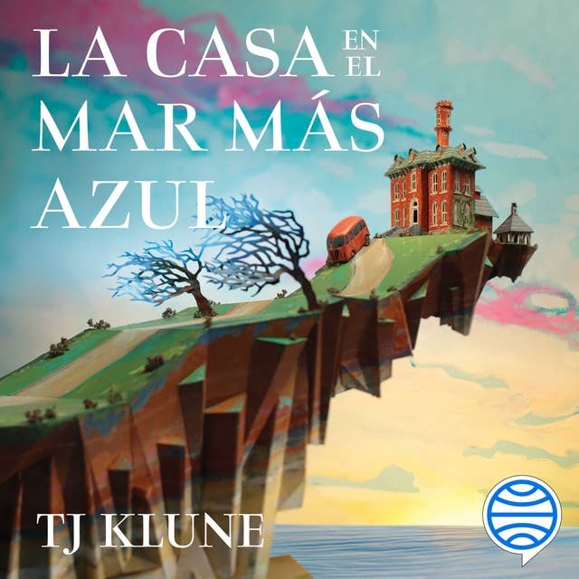 La casa en el mar más azul by TJ Klune