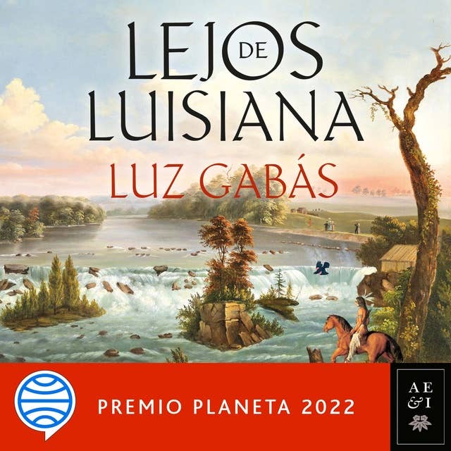 Lejos de Luisiana: Premio Planeta 2022