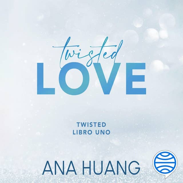 Twisted 1. Twisted love by Ana Huang