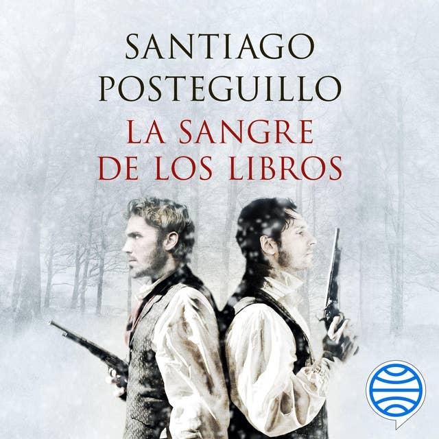 La sangre de los libros: Enigmas y libros de la literatura universal by Santiago Posteguillo