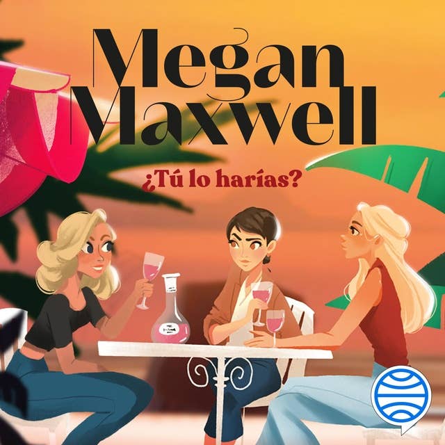 ¿Tú lo harías? by Megan Maxwell