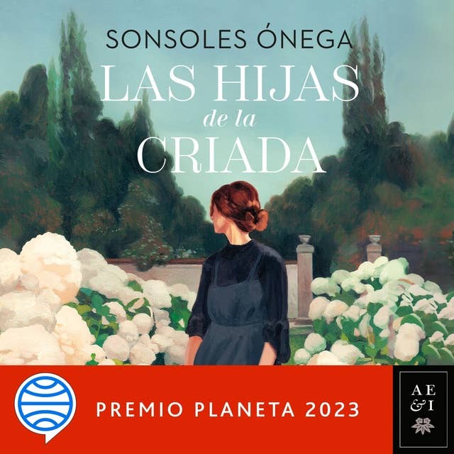 Las hijas de la criada: Premio Planeta 2023 by Sonsoles Ónega