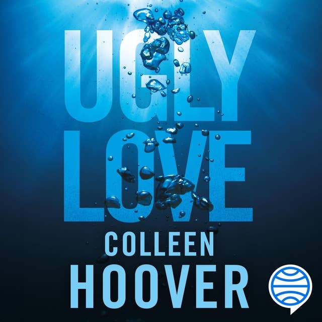 Ugly Love. Pídeme cualquier cosa menos amor: Por la autora de Romper el círculo by Colleen Hoover