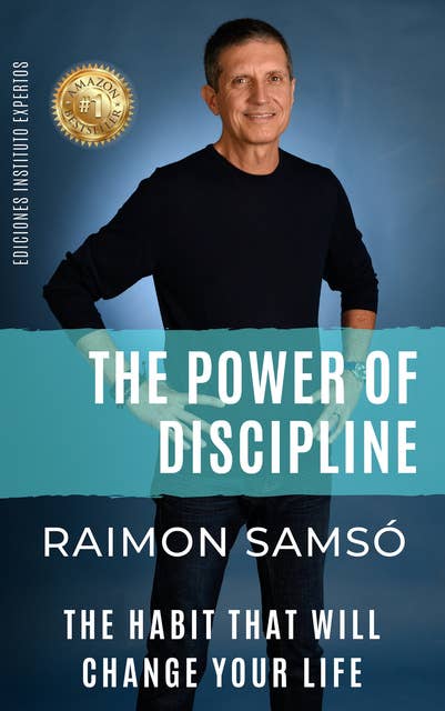 The Power of Discipline: The Habit that will Change your Life