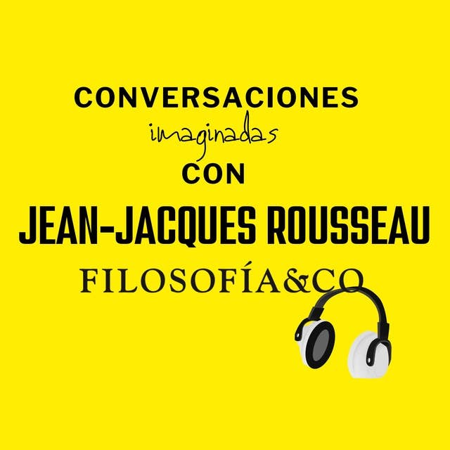Conversaciones imaginadas con Jean-Jacques Rousseau