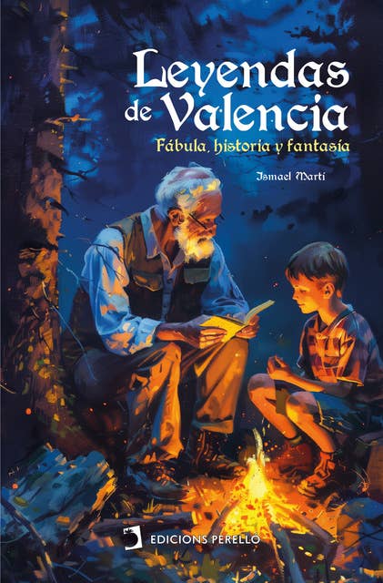 Leyendas de Valencia: Fábula, historia y fantasía
