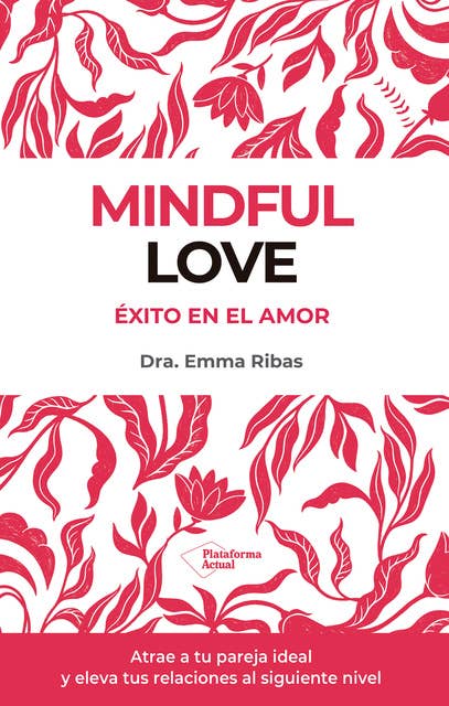 Mindful Love: Éxito en el amor