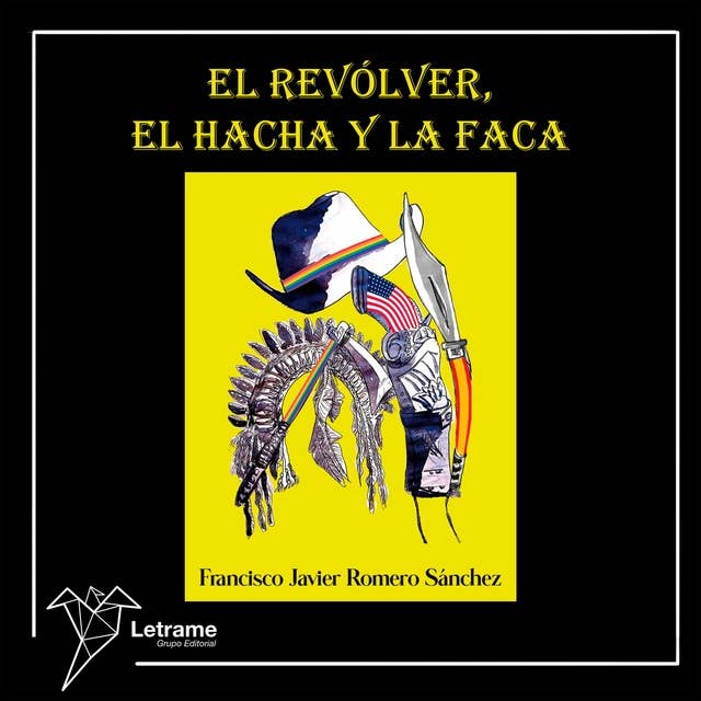 El revólver, el hacha y la faca