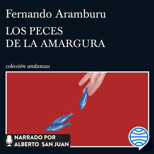 Los peces de la amargura by Fernando Aramburu
