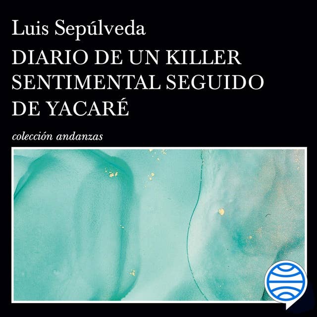 Diario de un Killer sentimental seguido de Yacaré 