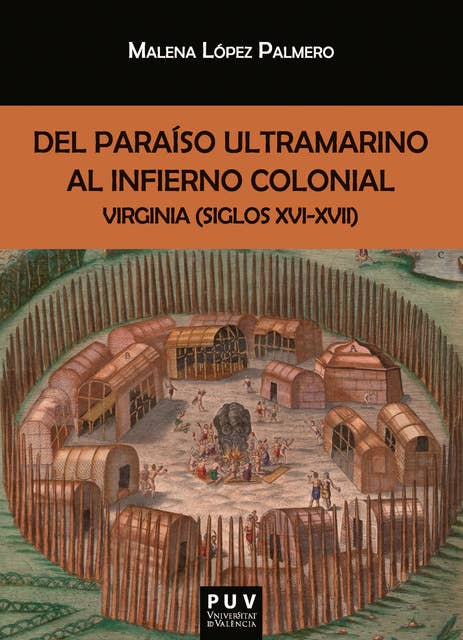 Del paraíso ultramarino al infierno colonial: Virginia (siglos XVI-XVII)
