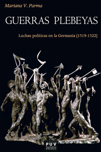 Guerras plebeyas: Luchas políticas en la Germanía, 1519-1522