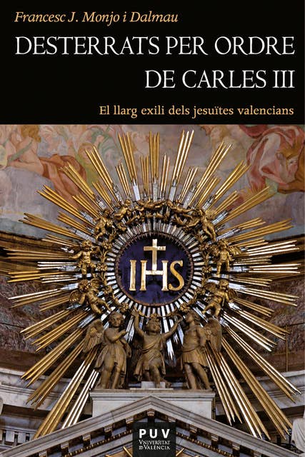 Desterrats per ordre de Carles III: El llarg exili dels jesuïtes valencians