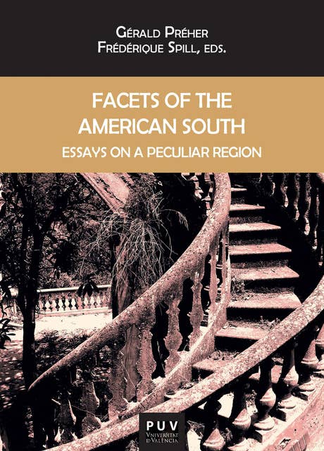 Facets of the American South: Essays on a Peculiar South
