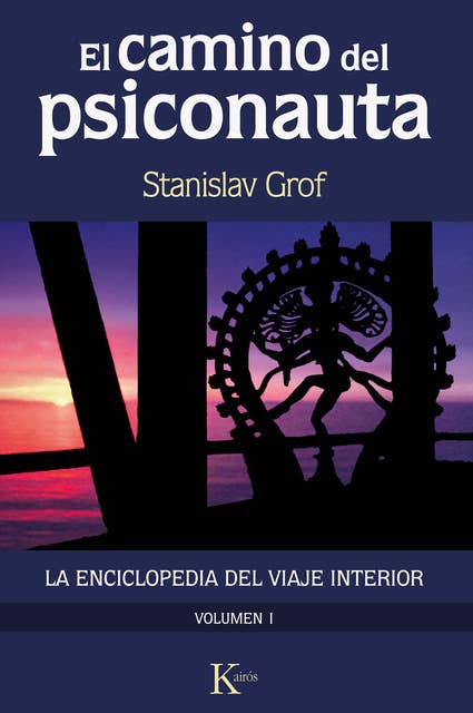 El camino del psiconauta (vol. 1): La enciclopedia del viaje interior
