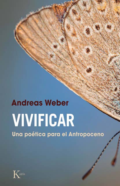 Vivificar: Una poética para el Antropoceno