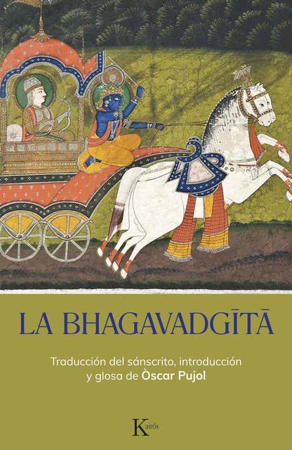 La Bhagavadgita: Traducción del sánscrito, introducción y glosa de Òscar Pujol
