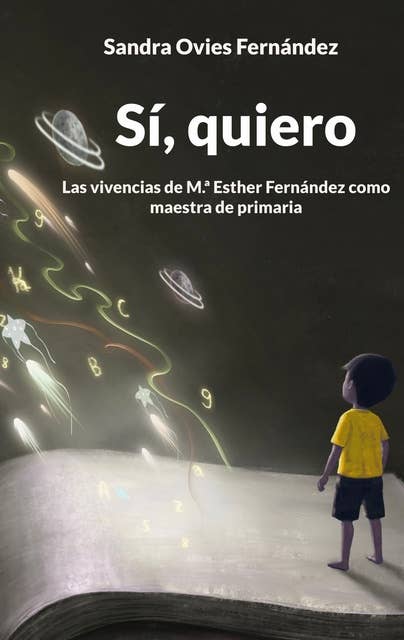 Sí, quiero: Las vivencias de M.ª Esther Fernández como maestra de primaria