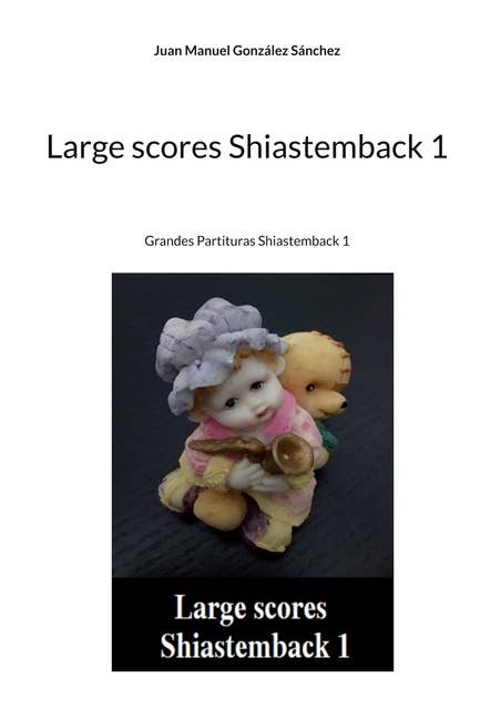 Large scores Shiastemback 1: Grandes Partituras Shiastemback 1