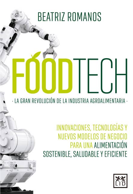 Foodtech. La gran revolución de la industria agroalimentaria.
