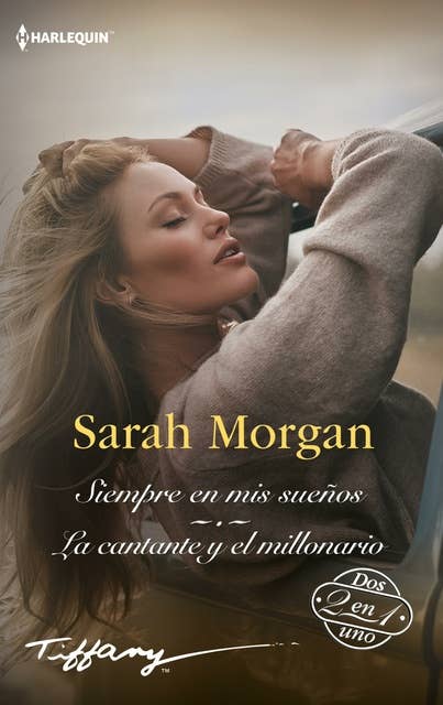 Siempre en mis sueños - La cantante y el millonario: El mejor regalo para San Valentín, una novela de Harlequin
