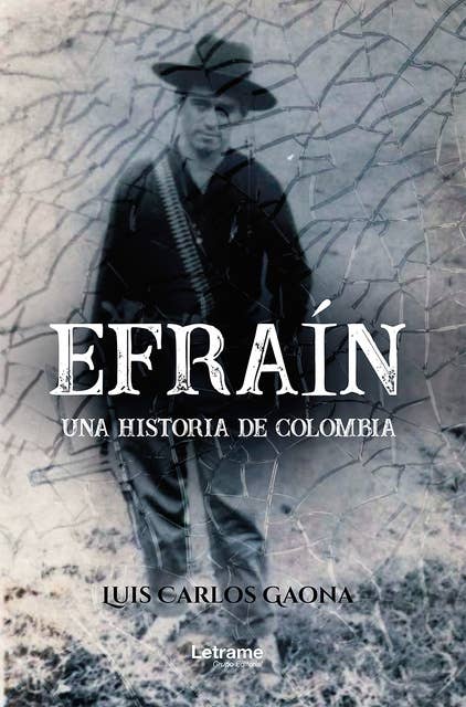 Efraín: Una historia de Colombia