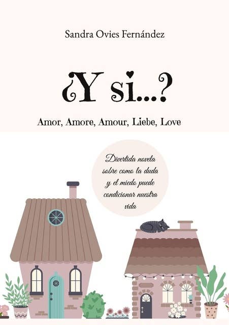 ¿Y si...?: Amor, Amore, Amour, Liebe, Love