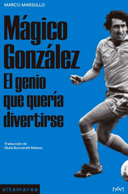 Mágico González: El genio que quería divertirse