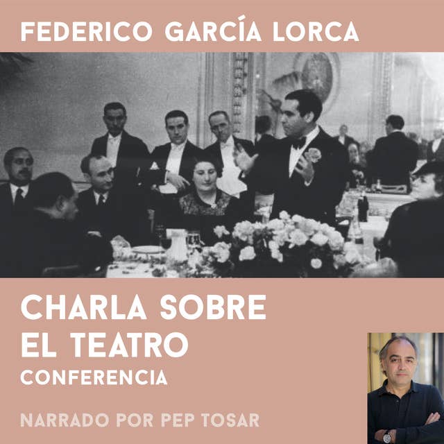 Charla sobre el teatro: narrado por Pep Tosar: Conferencia