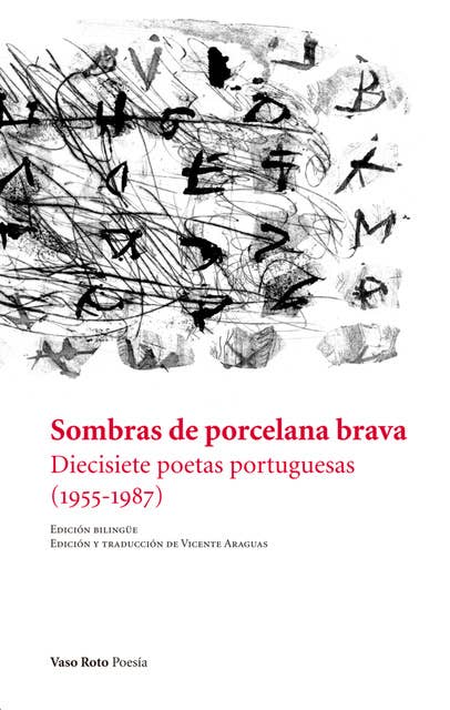 Sombras de porcelana brava: Diecisiete poetas portuguesas (1955-1987)