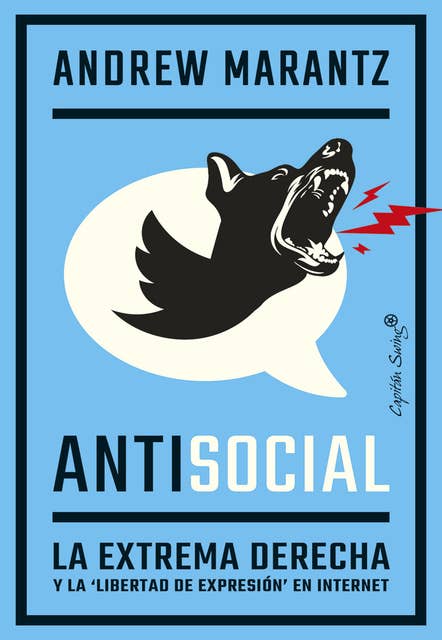 Antisocial: La extrema derecha y la 'libertad de expresión' en internet