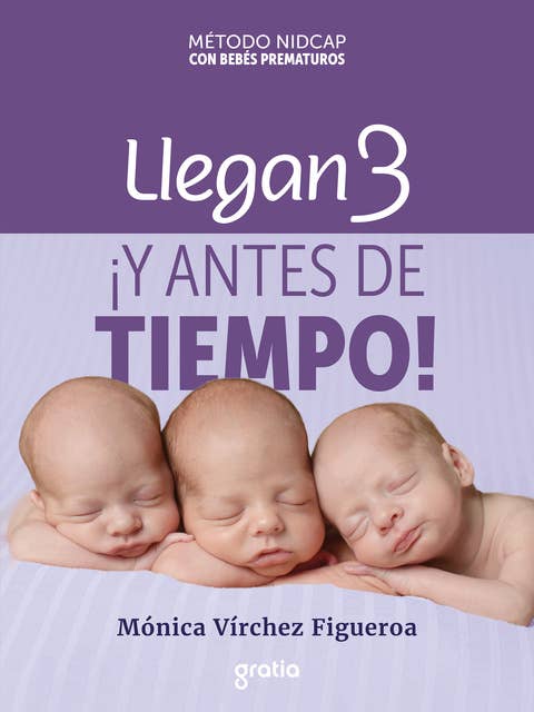 Llegan 3 ¡y antes de tiempo!: Método Nidcap con bebés prematuros