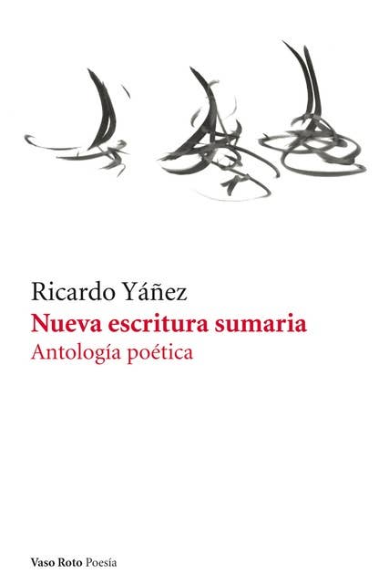 Nueva escritura sumaria: Antología poética