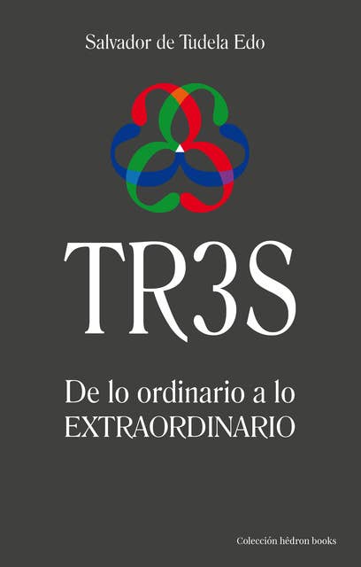 TR3S: De lo ordinario a lo extraordinario