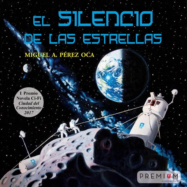 El silencio de las estrellas: I Premio de novela de Ciencia Ficción Ciudad del Conocimiento