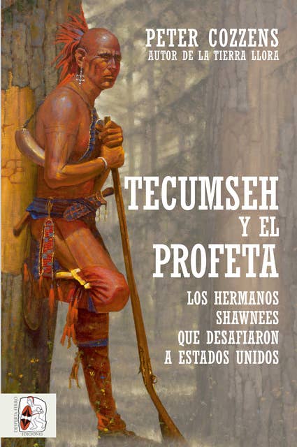 Tecumseh y el Profeta: Los hermanos shawnees que desafiaron a Estados Unidos