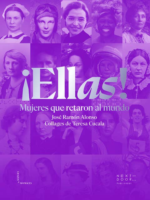 ¡Ellas!: Mujeres que retaron al mundo