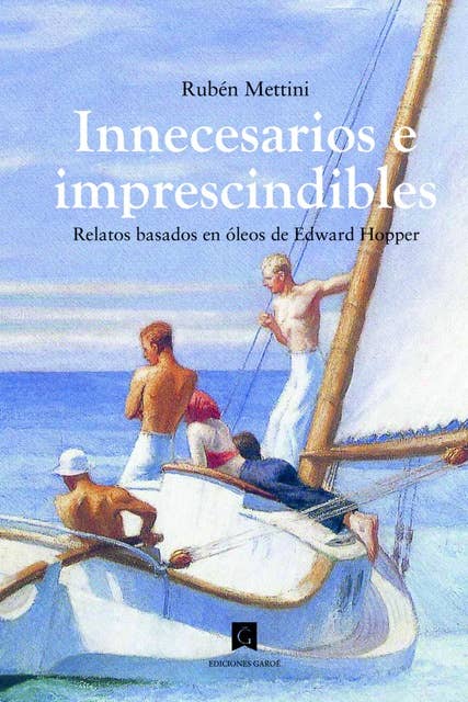 Innecesarios e imprescindibles: Relatos basados en óleos de Edward Hopper