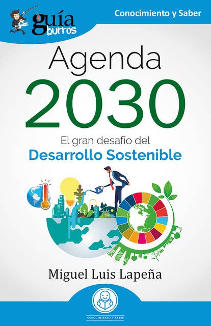 GuíaBurros: Agenda 2030: El gran desafío del Desarrollo Sostenible