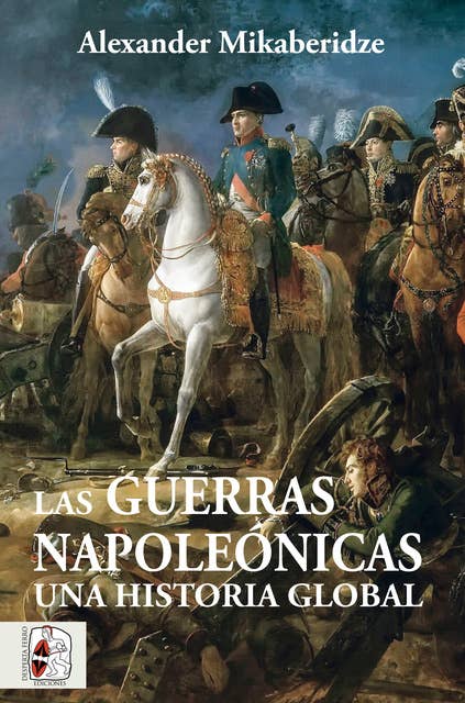 Las Guerras Napoleónicas: Una historia global