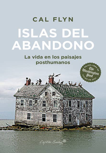 Islas del abandono: La vida en los paisajes posthumanos