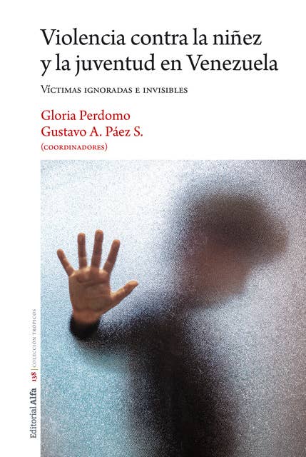 Cover for Violencia contra la niñez y la juventud en Venezuela: Víctimas ignoradas e invisibles