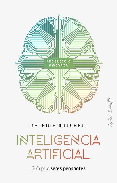 Inteligencia artificial: Guía para seres pensantes