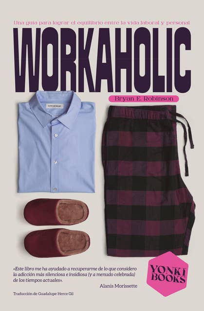 Workaholic: Guía para lograr el equilibrio entre la vida laboral y la personal20