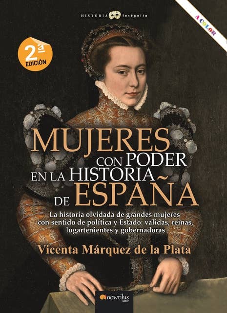 Mujeres con poder en la historia de España NUEVA EDICIÓN