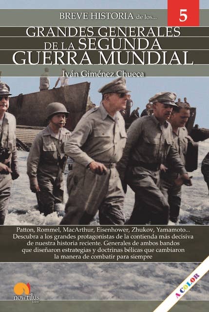 Breve historia de los Grandes Generales de la Segunda Guerra Mundial: Grandes generales 5