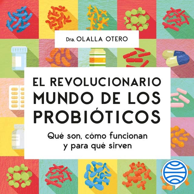 El revolucionario mundo de los probióticos: Qué son, cómo funcionan y para qué sirven